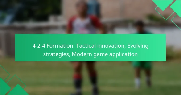 4-2-4 Formation: Tactical innovation, Evolving strategies, Modern game application