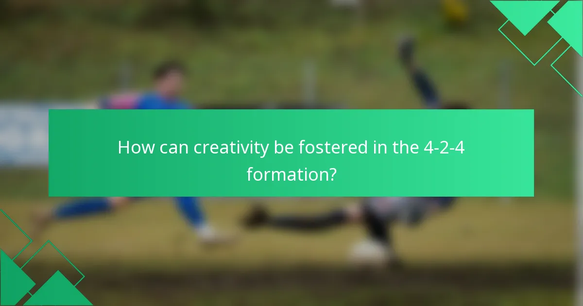 How can creativity be fostered in the 4-2-4 formation?