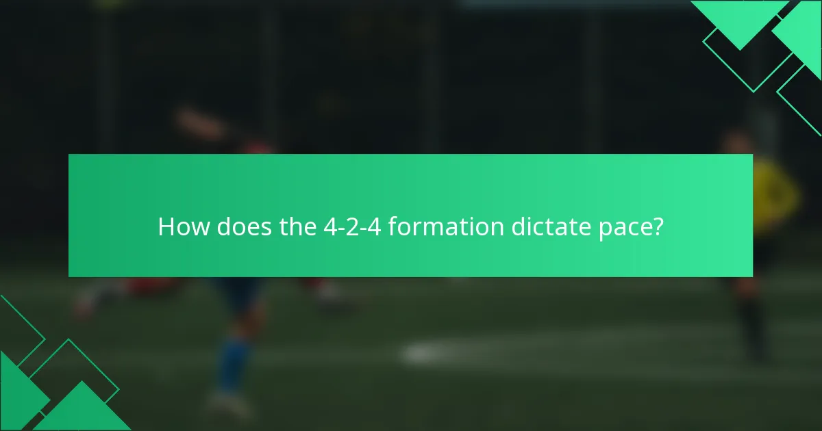How does the 4-2-4 formation dictate pace?