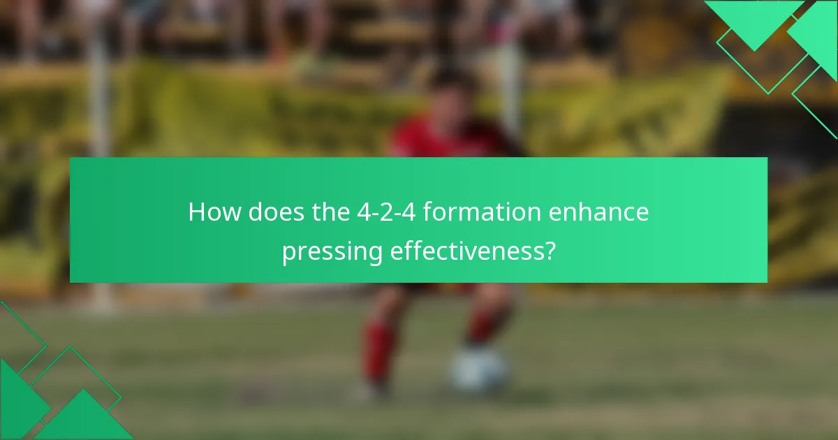 How does the 4-2-4 formation enhance pressing effectiveness?