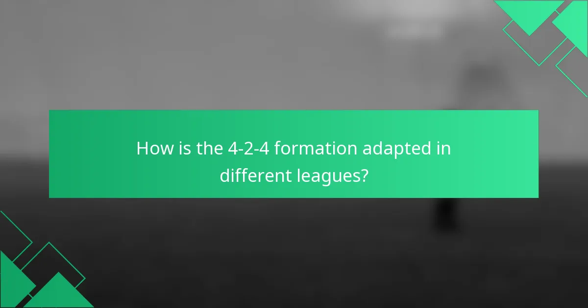 How is the 4-2-4 formation adapted in different leagues?