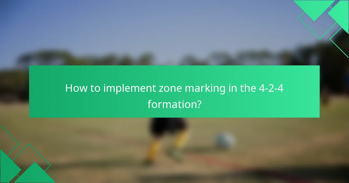 How to implement zone marking in the 4-2-4 formation?