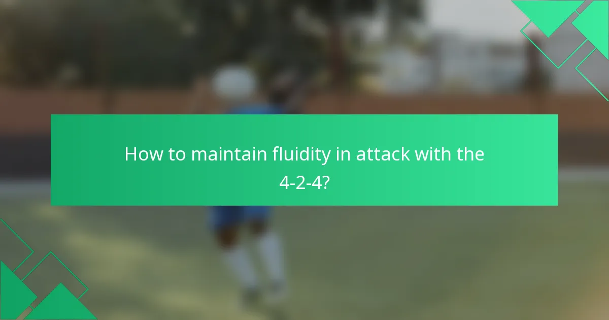 How to maintain fluidity in attack with the 4-2-4?