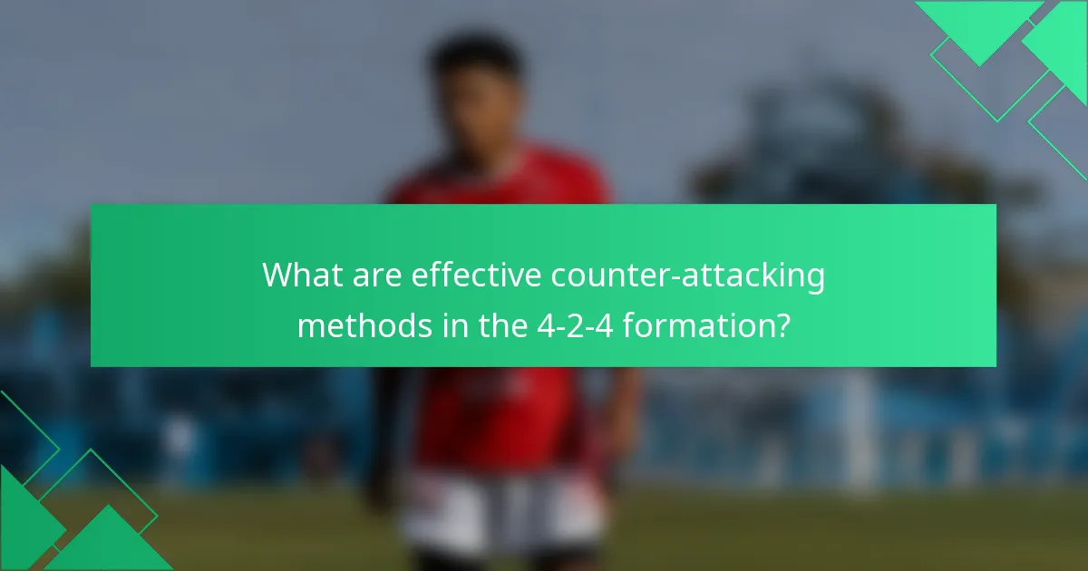 What are effective counter-attacking methods in the 4-2-4 formation?