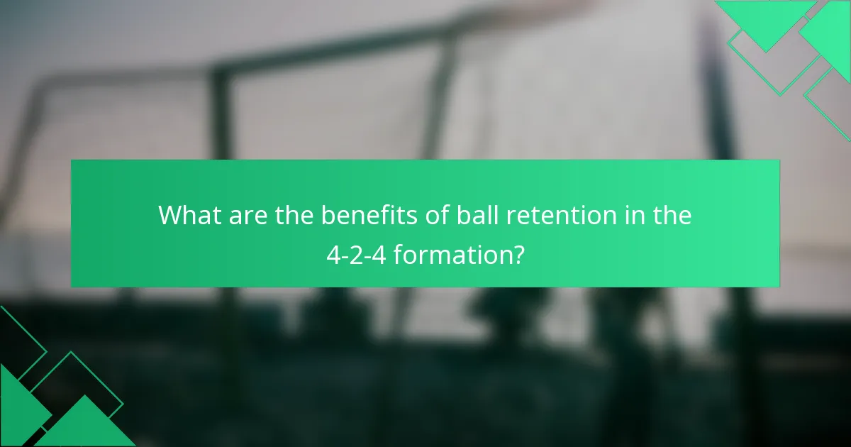 What are the benefits of ball retention in the 4-2-4 formation?
