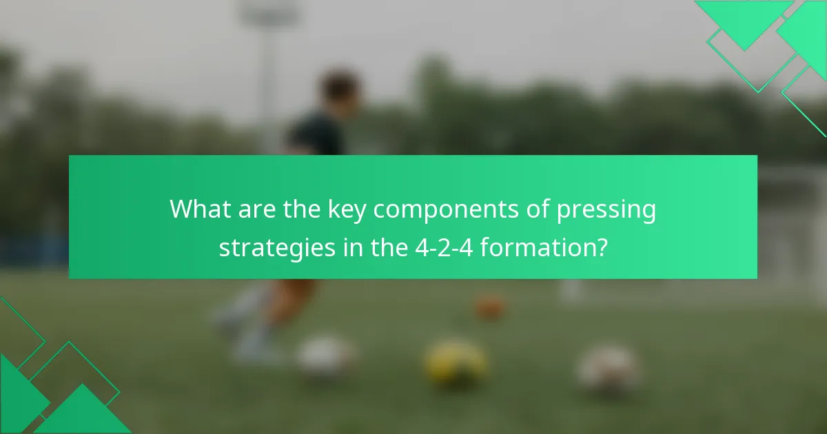 What are the key components of pressing strategies in the 4-2-4 formation?