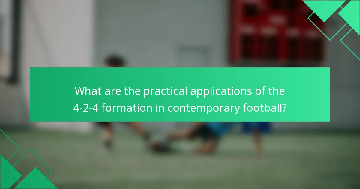 What are the practical applications of the 4-2-4 formation in contemporary football?