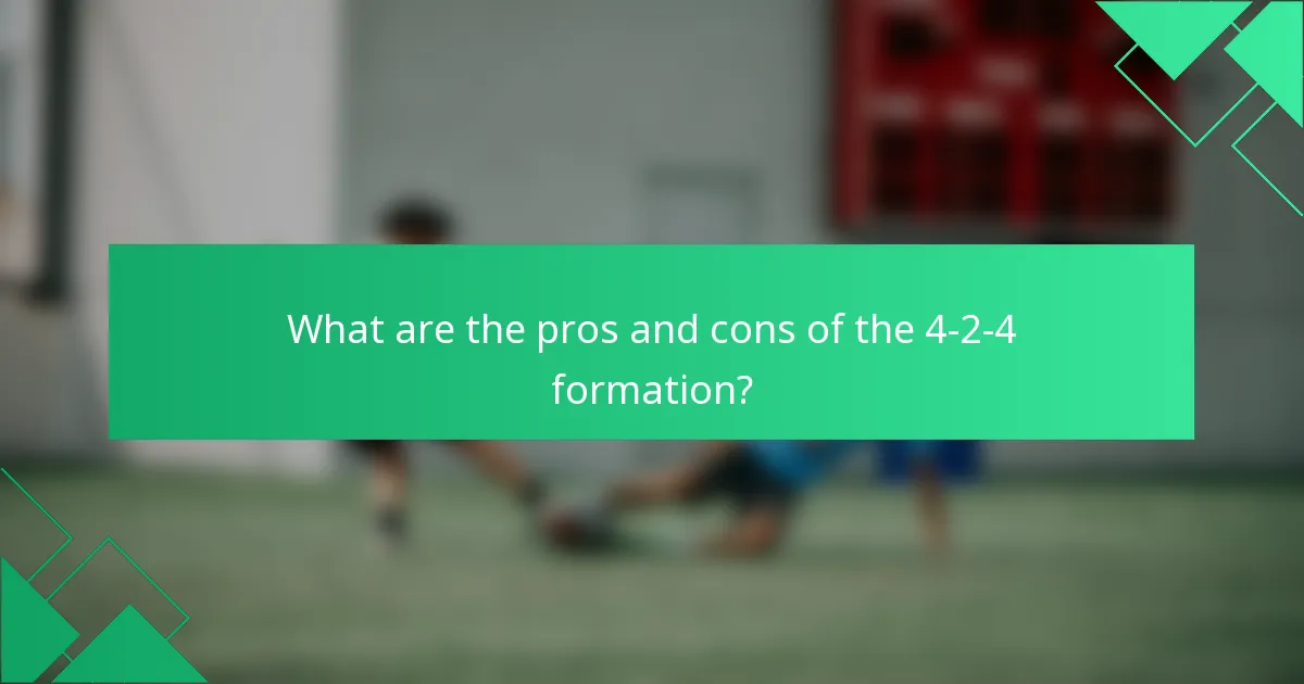 What are the pros and cons of the 4-2-4 formation?