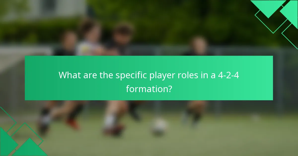 What are the specific player roles in a 4-2-4 formation?