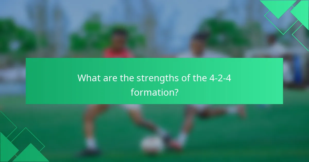 What are the strengths of the 4-2-4 formation?