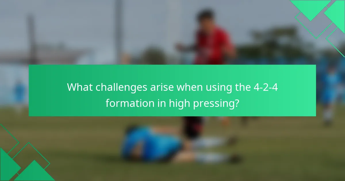 What challenges arise when using the 4-2-4 formation in high pressing?
