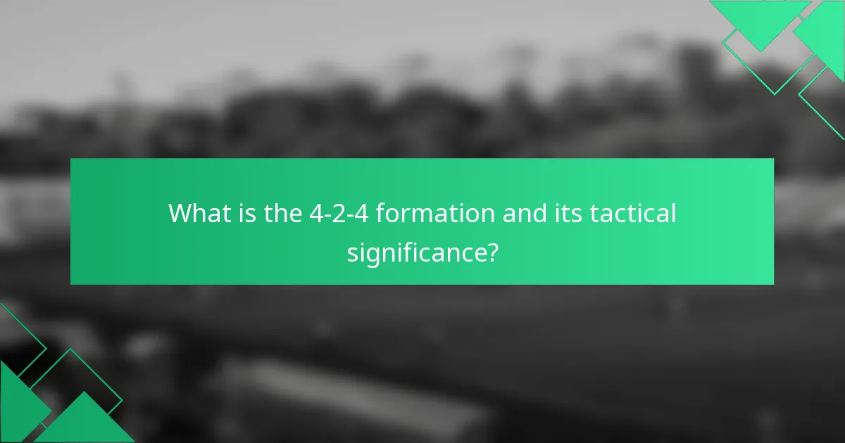 What is the 4-2-4 formation and its tactical significance?