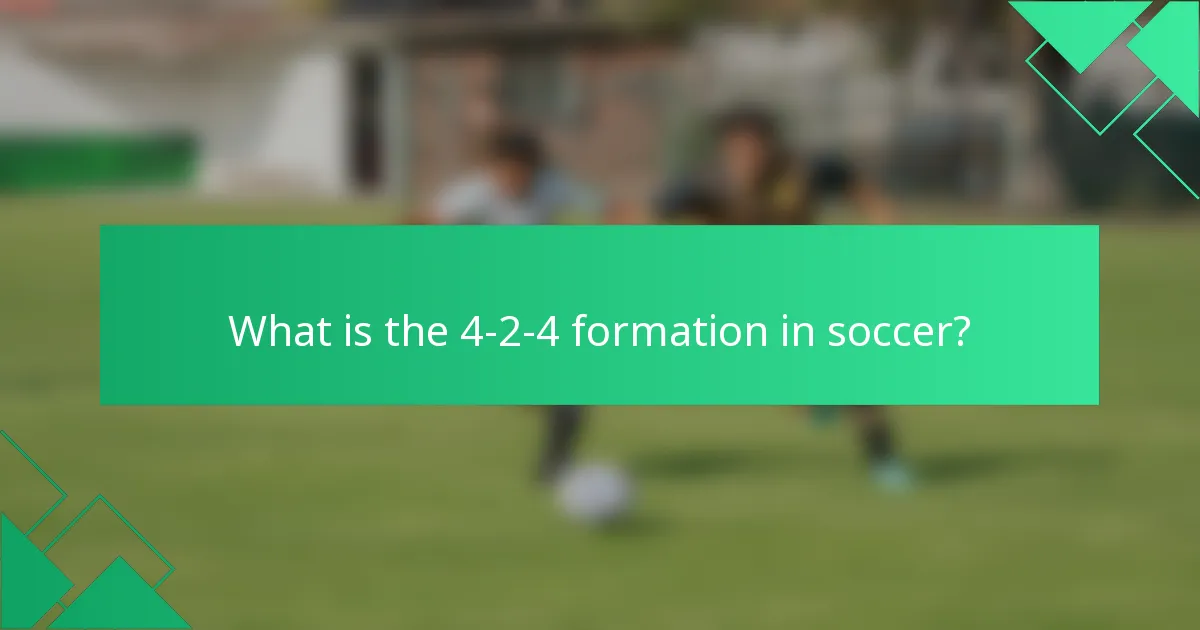 What is the 4-2-4 formation in soccer?