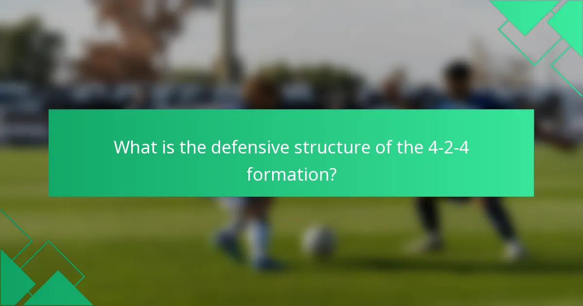 What is the defensive structure of the 4-2-4 formation?
