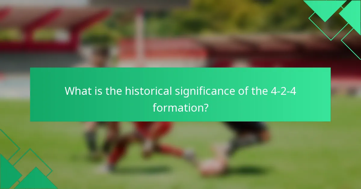 What is the historical significance of the 4-2-4 formation?