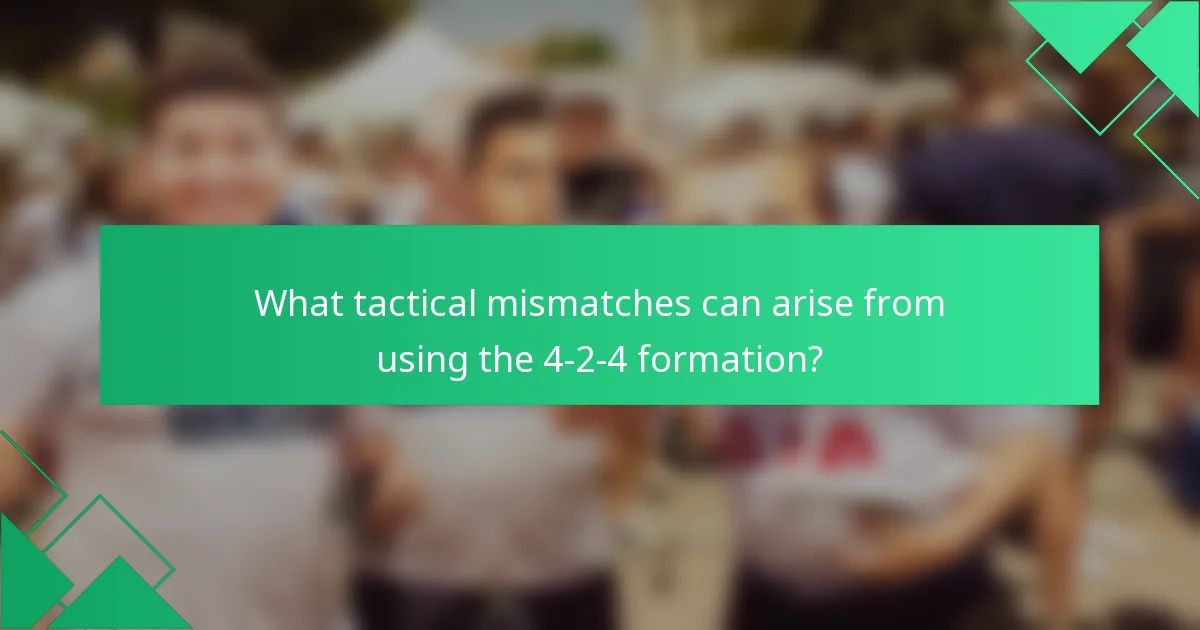 What tactical mismatches can arise from using the 4-2-4 formation?